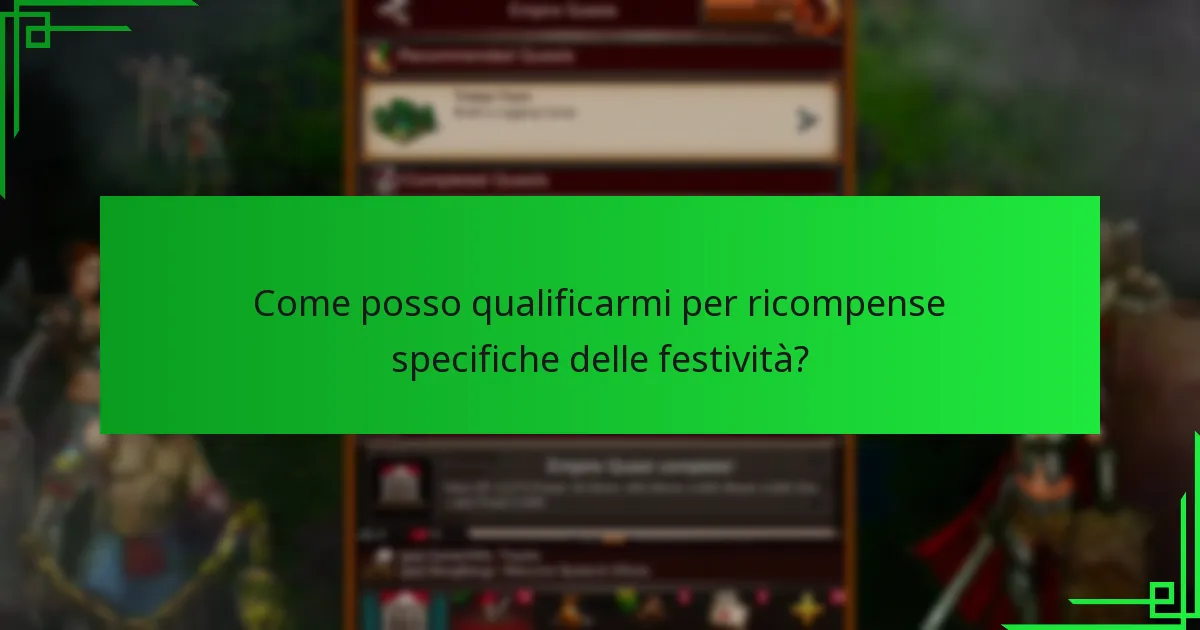 Come posso qualificarmi per ricompense specifiche delle festività?