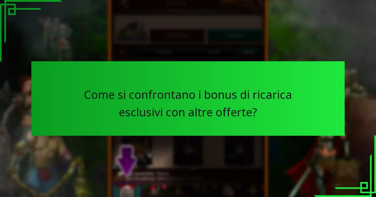Quando sono disponibili i bonus di ricarica esclusivi?
